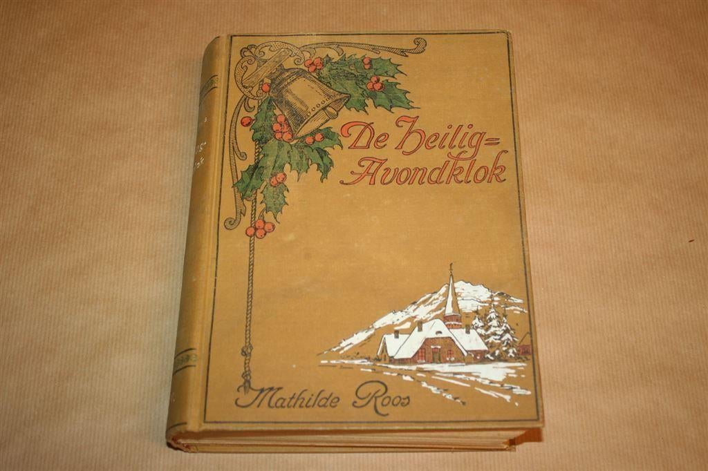 De heilig-avondklok - Mathilde Roos - 1924, Boeken, Ophalen of Verzenden, Gelezen