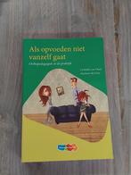 Als opvoeden niet vanzelf gaat Liesbeth van Hoof, Boeken, Studieboeken en Cursussen, Ophalen of Verzenden, Zo goed als nieuw, HBO