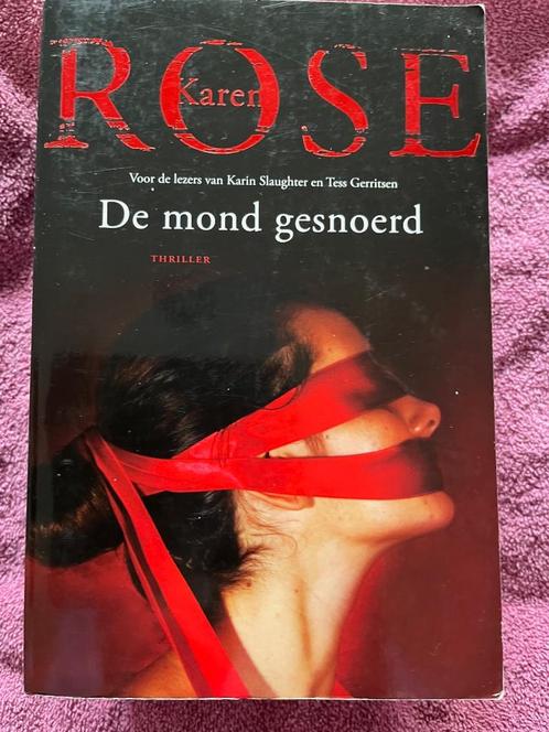 Karen Rose  De mond gesnoerd, Boeken, Thrillers, Gelezen, Ophalen of Verzenden