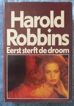 Eerst sterft de droom 1978 [3321]  [BoPoRo], Ophalen of Verzenden, Zo goed als nieuw, Harold Robbins, Amerika