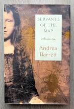 Servants of the Map 2002 A. Barrett First edition & 1st impr, Ophalen of Verzenden, Zo goed als nieuw
