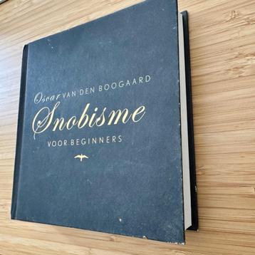 Oscar van den Boogaard - Snobisme voor Beginners beschikbaar voor biedingen