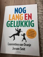 Nog Lang en Gelukkig - Laurentien van Oranje, Jeroen Smit, Ophalen of Verzenden, Gelezen