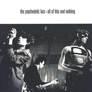 CD: The Psychedelic Furs – All of This and Nothing (ZGAN) beschikbaar voor biedingen