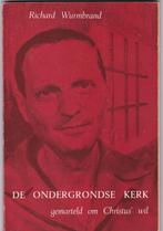Wurmbrand, Richard – De ondergrondse kerk (gemarteld om Chr', Ophalen of Verzenden, Gelezen, Wurmbrand, Richard, Christendom | Protestants