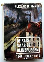 De Race Naar De Rijnbruggen 1940 – 1944 – 1945, Verzenden, Algemeen, Alexander McKee, Tweede Wereldoorlog