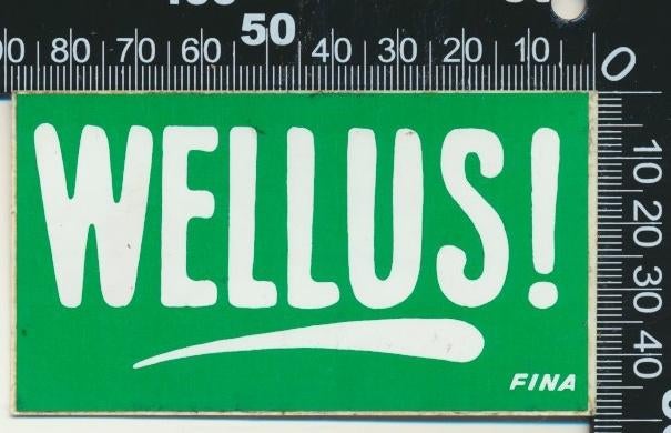 Sticker: Fina - Wellus, Verzamelen, Ophalen of Verzenden, Zo goed als nieuw, Auto of Motor