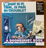 G.B. Trudeau - What is it, Tink, is Pan in Trouble ?, Gelezen, Eén stripboek, Ophalen of Verzenden, G.B. Trudeau