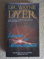 Lessen in levenskunst, Dr. Wayne Dyer, Ophalen of Verzenden, Zo goed als nieuw, Dr. Wayne Dyer