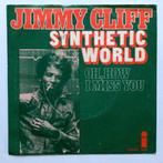 Jimmy Cliff - Synthetic world, Cd's en Dvd's, Vinyl Singles, Ophalen of Verzenden, Zo goed als nieuw, Pop