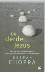 Deepak Chopra - De derde Jezus - Over de ware uitdaging van, Boeken, Ophalen of Verzenden, Zo goed als nieuw