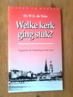 Welke kerk ging stuk? door W.G. de Vries, en andere boeken, Ophalen of Verzenden, Gelezen