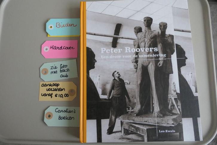 Peter Roovers, een decor voor De samenleving., Boeken, Kunst en Cultuur | Beeldend, Gelezen, Beeldhouwkunst, Ophalen of Verzenden