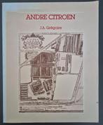 Andre Citroen / J.A. Grégoire / Nederlands / 1974, Verzenden, Gelezen, Citroën