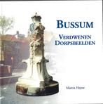 Bussum - Verdwenen dorpsbeelden, 20e eeuw of later, Martin Heyne, Ophalen of Verzenden, Zo goed als nieuw