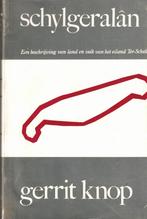 Schylgeralân - Gerrit Knop, Boeken, Ophalen of Verzenden, Gerrit Knop, 20e eeuw of later, Gelezen
