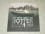 Op reis met de Rotterdam. Welcome on board, Verzenden, Zo goed als nieuw, Motorboot, Boek of Tijdschrift
