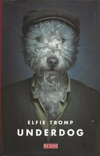 Underdog - Elfie Tromp, Ophalen of Verzenden, Zo goed als nieuw, Nederland, Elfie Tromp