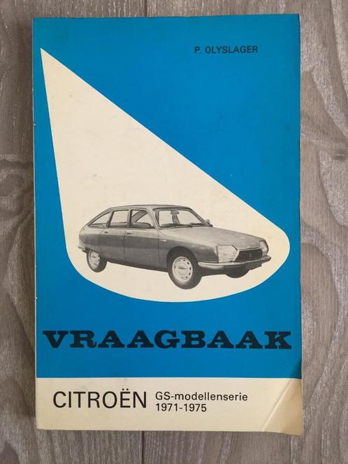 Vraagbaak Citroen GS 1971-1975 P. Olyslager, Auto diversen, Handleidingen en Instructieboekjes, Ophalen of Verzenden