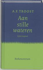 Aan stille wateren / A.F. Troost. (Bijbels dagboek), Boeken, Ophalen of Verzenden, Gelezen, Christendom | Protestants