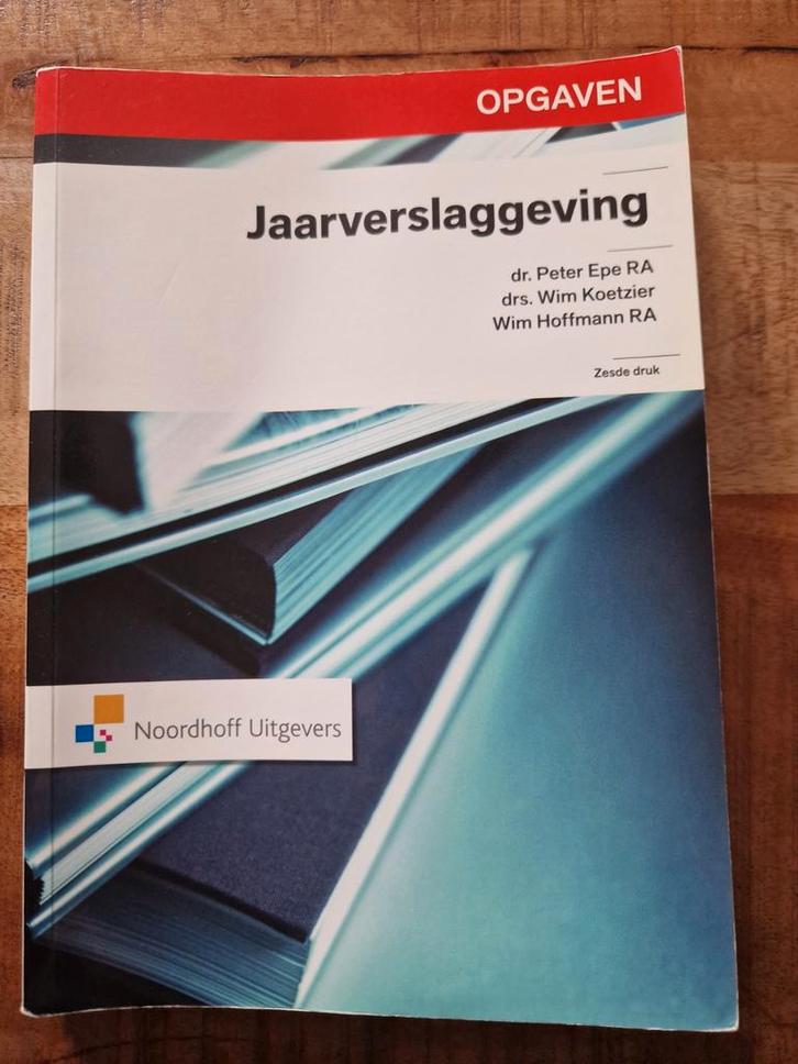 Jaarverslaggeving Opgaven - 6e druk, Boeken, Studieboeken en Cursussen, Gelezen, HBO, Beta, Ophalen of Verzenden