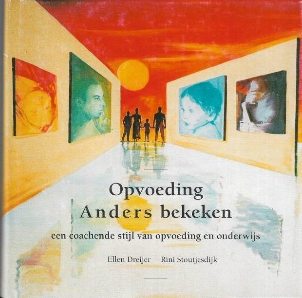 E. Dreijer - Opvoeden anders bekeken, Boeken, Ophalen of Verzenden, Zo goed als nieuw, Zwangerschap en Bevalling, E. Dreijer; R. Stoutjesdijk