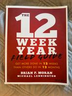 The 12 week year- field guide - Brian P.Moran, Boeken, Ophalen of Verzenden, Zo goed als nieuw