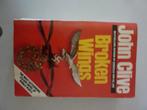 John Clive - Broken wings, Boeken, Verzenden, Gelezen