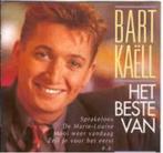 BART KAËLL: CD "Het Beste van Bart Kaëll", Cd's en Dvd's, Cd's | Nederlandstalig, Ophalen of Verzenden