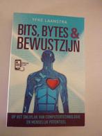 Yfke Laanstra - Bits, Bytes en Bewustzijn, Ophalen of Verzenden, Zo goed als nieuw