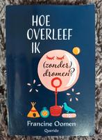Francine Oomen - Hoe overleef ik (zonder) dromen?, Ophalen of Verzenden, Zo goed als nieuw, Francine Oomen