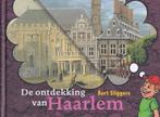 De ontdekking van Haarlem - Bert Sliggers, Gelezen, Ophalen of Verzenden, Bert Sliggers, 17e en 18e eeuw