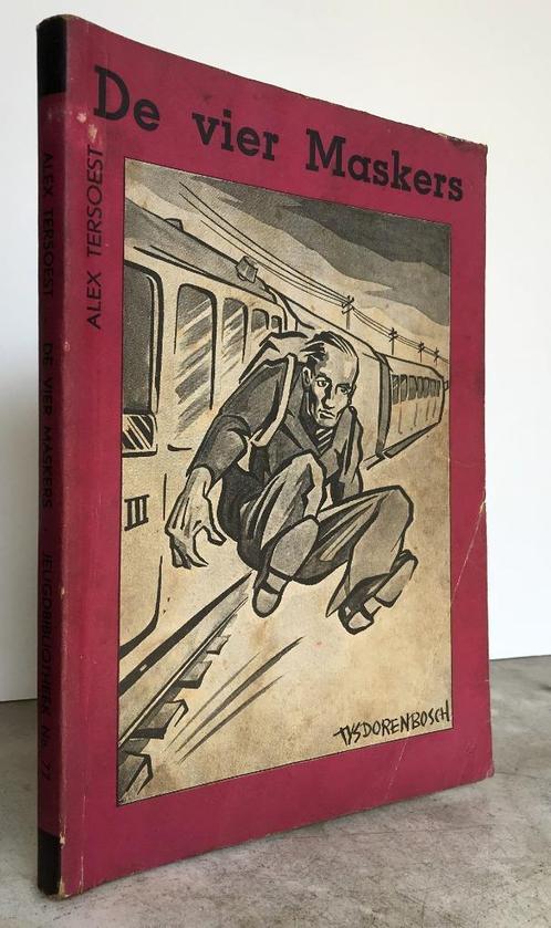 Tersoest, Alex - De vier maskers (1937), Antiek en Kunst, Antiek | Boeken en Bijbels, Ophalen of Verzenden
