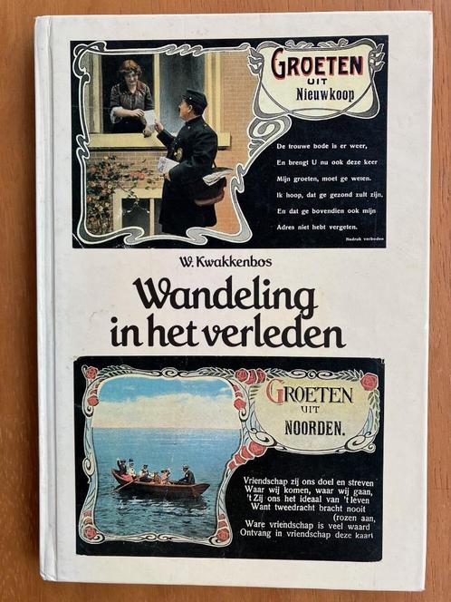 Wandeling in het verleden (Nieuwkoop, Noorden) - Kwakkenbos, Boeken, Geschiedenis | Stad en Regio, Gelezen, Verzenden