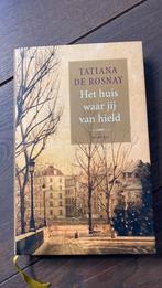 Tatiana de Rosnay - Het huis waar jij van hield, Ophalen of Verzenden, Zo goed als nieuw, Tatiana de Rosnay