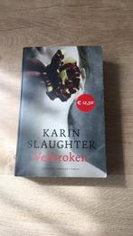 Karin Slaughter - Verbroken, Ophalen of Verzenden, Zo goed als nieuw, Nederland, Karin Slaughter
