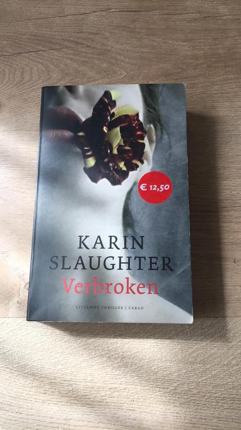 Karin Slaughter - Verbroken, Boeken, Thrillers, Zo goed als nieuw, Nederland, Ophalen of Verzenden