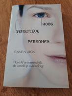 Elaine N. Aron - Hoog sensitieve personen, Boeken, Psychologie, Ophalen of Verzenden, Cognitieve psychologie, Zo goed als nieuw
