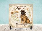 A House is not a Home Without a Leonberger - Tegel, Verzenden, Nieuw