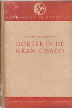 Dokter in de gran chaco	Gunther Weisenborn 1947, Ophalen of Verzenden, Gelezen, Gunther Weisenborn