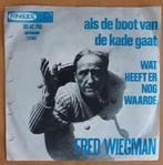 Fred Wiegman - Als De Boot Van De Kade Gaat, Cd's en Dvd's, Vinyl | Nederlandstalig, Ophalen of Verzenden, Zo goed als nieuw, Overige formaten