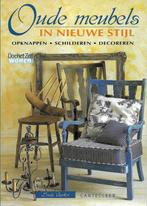 Oude meubels in nieuwe stijl, Boeken, Ophalen of Verzenden, Zo goed als nieuw, Overige onderwerpen