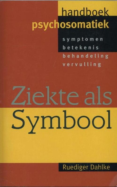 Ziekte als symbool - ISBN: 9789038920009 -Dahlke, Ruediger, Boeken, Psychologie, Zo goed als nieuw, Ophalen of Verzenden