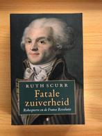 Robespierre en de Franse Revolutie, Boeken, Frankrijk, Ophalen of Verzenden, Zo goed als nieuw, Ruth Scurr