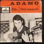 Adamo - Elle... / Petit Camarade Vinyl Single, 7 inch, Single, Ophalen of Verzenden, Zo goed als nieuw