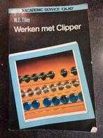 Werken met Clipper - W.E. Tiley, Ophalen of Verzenden, Gelezen, Programmeertaal of Theorie, W.E. Tiley