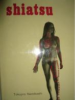 Shiatsu, Tokujiro Namikoshi, Verzenden, Zo goed als nieuw, Gezondheid en Conditie
