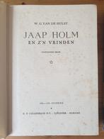 Jaap Holm en zijn vrienden van W.G.van der Hulst., Ophalen of Verzenden, Gelezen