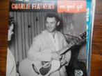 single charlie feathers one good gal 45rpm rockabilly 7inch, 7 inch, Single, Ophalen of Verzenden, Zo goed als nieuw