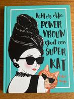 Achter elke power vrouw staat een super kat, Ophalen of Verzenden, Zo goed als nieuw, Kunst en Cultuur